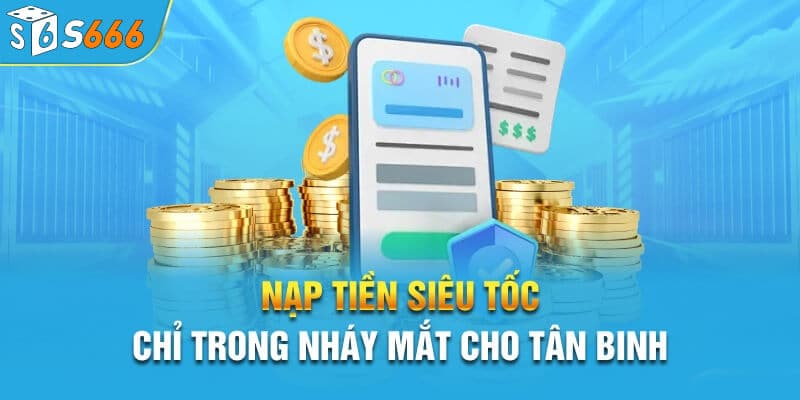 Nạp tiền s666 siêu tốc