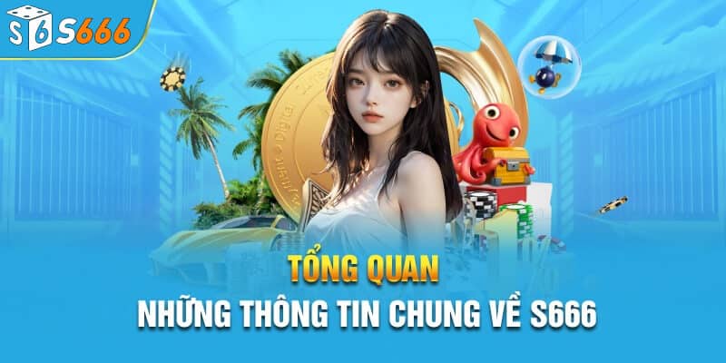 Giới thiệu về nhà cái s666 uy tín